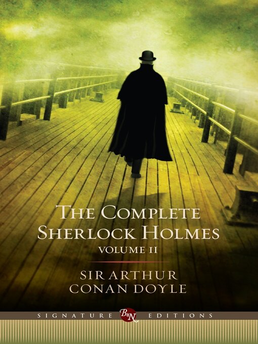 Title details for The Complete Sherlock Holmes, Volume II (Barnes & Noble Signature Editions) by Sir Arthur Conan Doyle - Available